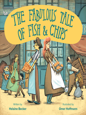 cover image of The Fabulous Tale of Fish and Chips